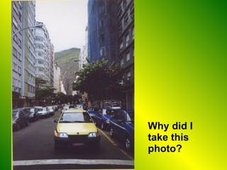 Why did I take this photo? 