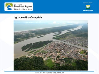 Iguape e Ilha Comprida 