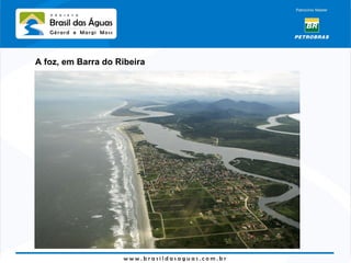 A foz, em Barra do Ribeira 