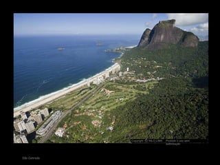 São Conrado Copyright  NILO LIMA Proibido o uso sem autorização c O 