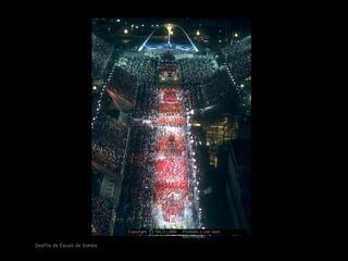 Desfile de Escola de Samba Copyright  NILO LIMA Proibido o uso sem autorização c O 