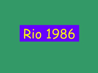 Rio 1986 