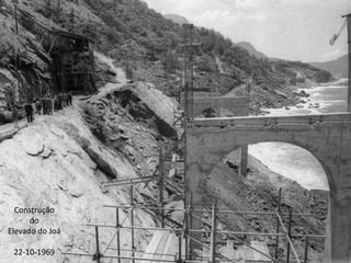 Construção
do
Elevado do Joá
22-10-1969
 
