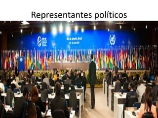 Representantes políticos
 