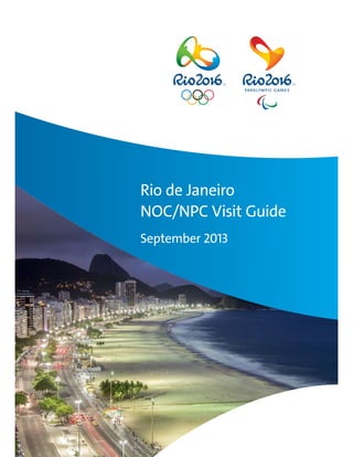 Rio de Janeiro
NOC/NPC Visit Guide
September 2013
 