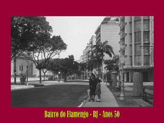 Bairro do Flamengo - RJ - Anos 50 