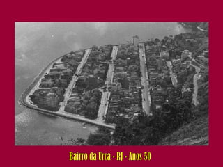 Bairro da Urca - RJ - Anos 50 