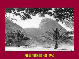 Praia Vermelha - RJ - 1953 