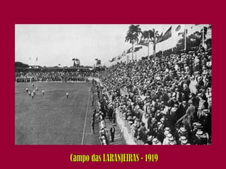 Campo das LARANJEIRAS - 1919 