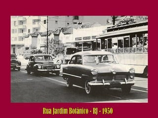 Rua Jardim Botânico - RJ - 1950 