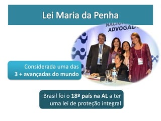 Brasil foi o 18º país na AL a ter
uma lei de proteção integral
Considerada uma das
3 + avançadas do mundo
 
