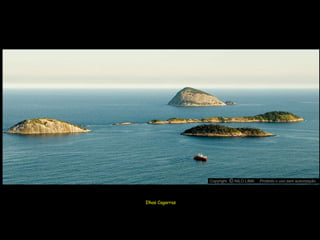 Copyright O NILO LIMA
                           c             Proibido o uso sem autorização




Ilhas Cagarras
 