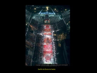 Copyright O NILO LIMA
          c             Proibido o uso sem autorização


   Desfile de Escola de Samba
 