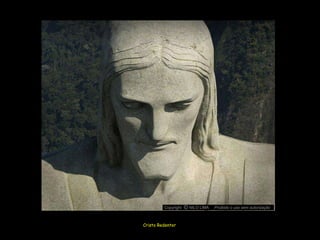Copyright O NILO LIMA
                   c             Proibido o uso sem autorização



Cristo Redentor
 