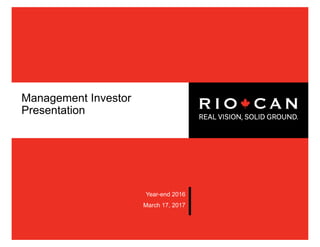 Management Investor
Presentation
March 17, 2017
Year-end 2016
 