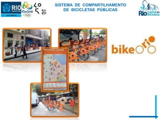 SISTEMA DE COMPARTILHAMENTO 
DE BICICLETAS PÚBLICAS 
 