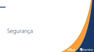 Segurança
 