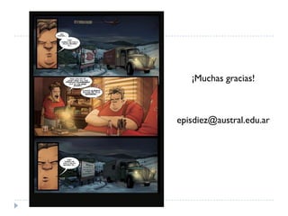 ¡Muchas gracias!
episdiez@austral.edu.ar
 