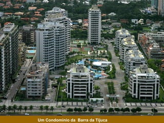 Um Condomínio da Barra da Tijuca