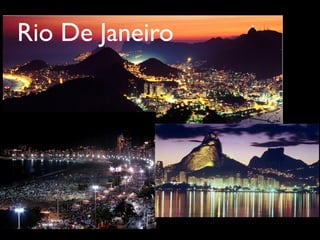 Rio De Janeiro


          July 2-9, 2010
 