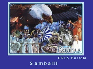 GRES Portela Samba!!! 