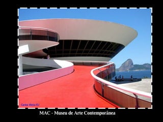 MAC - Museu de Arte Contemporânea 