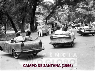 CAMPO DE SANTANA (1966)