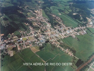 VISTA AÉREA DE RIO DO OESTE 
