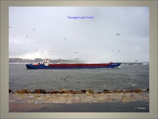 Passagem pelo Canal
 