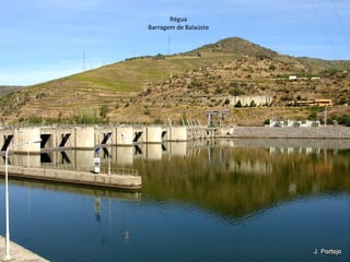 Régua
Barragem de Balaúste
 