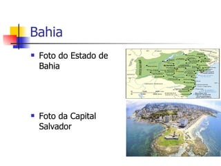 Bahia Foto do Estado de Bahia Foto da Capital Salvador 