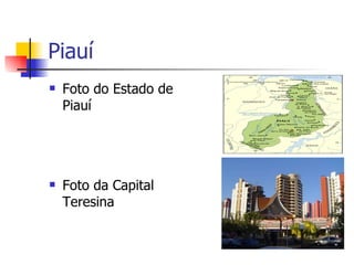 Piauí Foto do Estado de Piauí Foto da Capital Teresina 