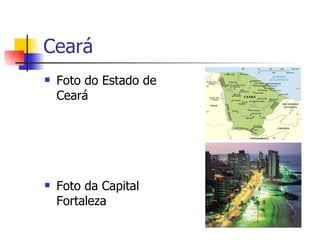 Ceará Foto do Estado de Ceará Foto da Capital Fortaleza 