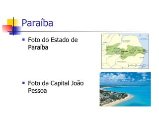 Paraíba Foto do Estado de Paraíba Foto da Capital João Pessoa 