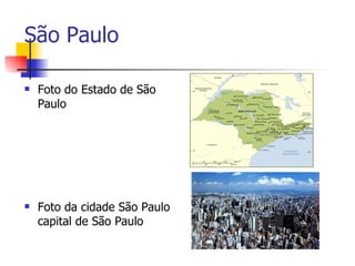 São Paulo Foto do Estado de São Paulo Foto da cidade São Paulo capital de São Paulo 