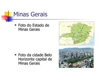 Minas Gerais Foto do Estado de Minas Gerais Foto da cidade Belo Horizonte capital de Minas Gerais 