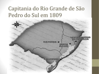 Capitania do Rio Grande de São Pedro do Sul em 1809 