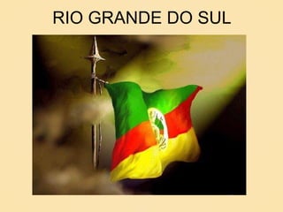 RIO GRANDE DO SUL 