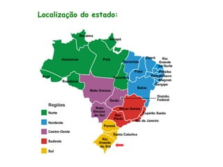 Localização do estado: