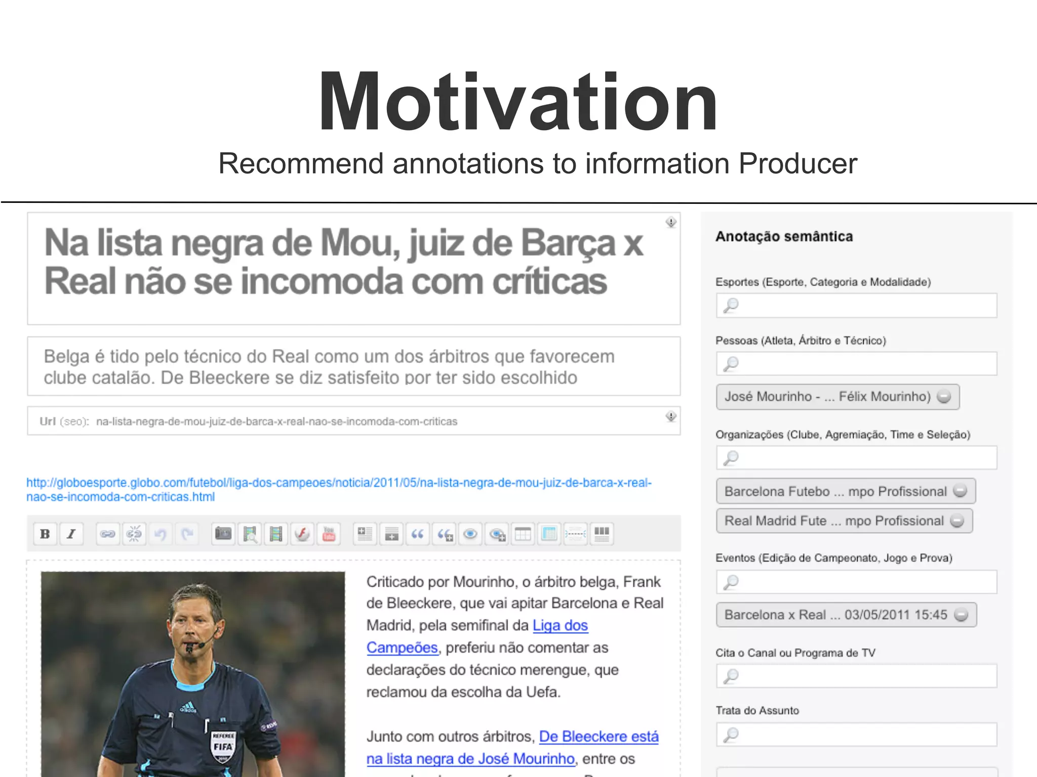 Recommend annotations to information Producer
Motivation
 