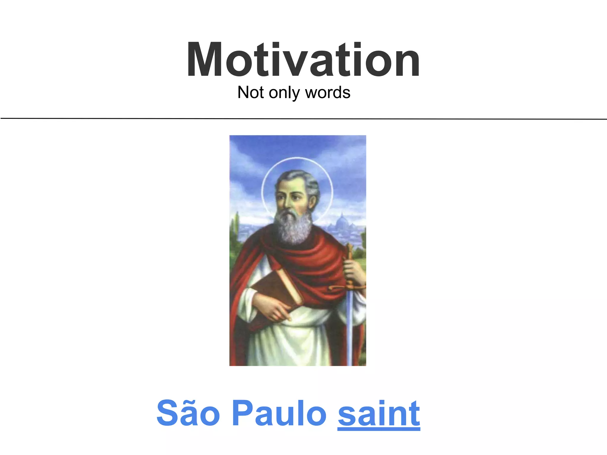 MotivationNot only words
São Paulo saint
 