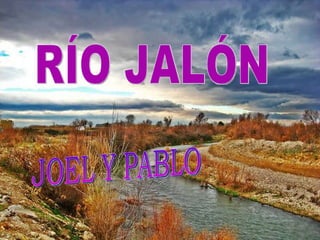 RÍO JALÓN JOEL Y PABLO 