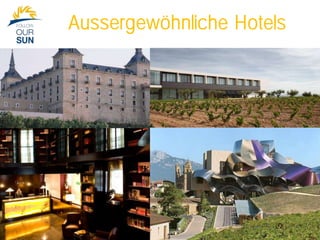 Aussergewöhnliche Hotels

 