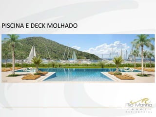 PISCINA E DECK MOLHADO
 