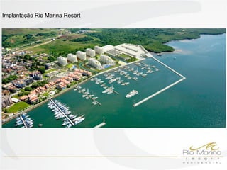 Implantação Rio Marina Resort
 