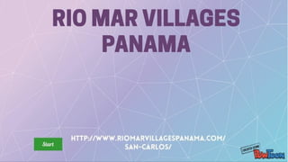 Rio Mar Villages Panama