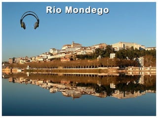 Rio Mondego
 