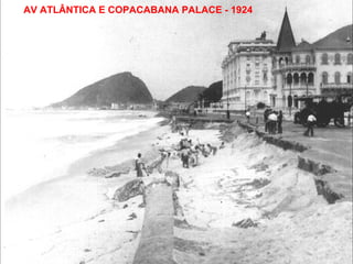 AV ATLÂNTICA E COPACABANA PALACE - 1924
 