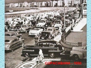 COPACABANA - 1950
 