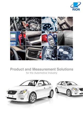 for the Automotive Industry
Product and Measurement Solutions
 
